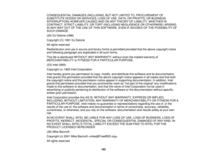 Page 193CONSEQUENTIAL DAMAGES (INCLUDING, BUT NOT LIMITED TO, PROCUREMENT OF
SUBSTITUTE GOODS OR SERVICES; LOSS OF USE, DATA, OR PROFITS; OR BUSINESS
INTERRUPTION) HOWEVER CAUSED AND ON ANY THEORY OF LIABILITY, WHETHER IN
CONTRACT, STRICT LIABILITY, OR TORT (INCLUDING NEGLIGENCE OR OTHERWISE) ARISING
IN ANY WAY OUT OF THE USE OF THIS SOFTWARE, EVEN IF ADVISED OF THE POSSIBILITY OF
SUCH DAMAGE.
(20) DJ Delorie (i386)
Copyright (C) 1991 DJ Delorie
All rights reserved.
Redistribution and use in source and binary...