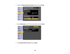 Page 1823. Select the
Easy Interactive Function setting and pressEnter.
4. Select Advanced in the PC Interactive section and press Enter.
5. Select Manual Adj. Pen Area and pressEnter.
182 