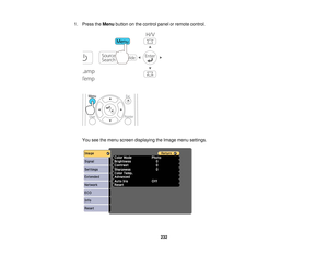 Page 2321. Press the
Menubutton on the control panel or remote control.
You see the menu screen displaying the Image menu settings. 232   