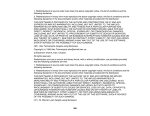 Page 3501. Redistributions of source code must retain the above copyright notice, this list of conditions and the
following disclaimer.
2. Redistributions in binary form must reproduce the above copyright notice, this list of conditions and the
following disclaimer in the documentation and/or other materials provided with the distribution.
THIS SOFTWARE IS PROVIDED BY THE AUTHOR AND CONTRIBUTORS AS IS AND ANY
EXPRESS OR IMPLIED WARRANTIES, INCLUDING, BUT NOT LIMITED TO, THE IMPLIED
WARRANTIES OF MERCHANTABILITY...