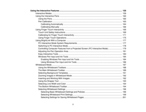 Page 7Using the Interactive Features ........................................................................\
....................................... 159
Interactive Modes ........................................................................\
..................................................... 159
Using the Interactive Pens ........................................................................\
....................................... 160Using the Pens...