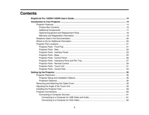Page 3Contents
BrightLink Pro 1420Wi/1430Wi Users Guide ........................................................................\
.................. 13
Introduction to Your Projector ........................................................................\
......................................... 14Projector Features........................................................................\
...................................................... 14Product Box...