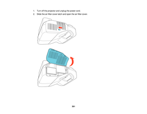 Page 2611. Turn off the projector and unplug the power cord.
2. Slide the air filter cover latch and open the air filter cover.
261  