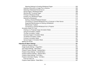 Page 8Selecting Settings for Emailing Whiteboard Pages ................................................................. 203
Inserting a Document or Image From a Scanner ........................................................................\
. 205
Selecting a Networked Device Source ........................................................................\
................ 206
Saving Pages in Whiteboard Mode ........................................................................\
..................... 208...