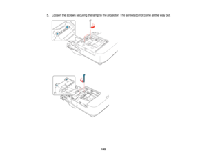 Page 145

5.
Loosen thescrews securing thelamp tothe projector. Thescrews donot come allthe way out.
 145   