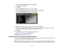 Page 132

4.
Select theColor Uniformity settingandpress Enter.
 5.
Press Enterandselect On.
 6.
Press Esc.
 7.
Select theAdjustment Levelsetting andpress Enter.
 8.
Press theright andleftarrow buttons toadjust thelevel, thenpress Esc.
 9.
Select theStart Adjustments settingandpress Enter.
 10.
Select thearea ofthe screen thatyouwant toadjust andpress Enter.
 11.
Select thecolor (Red ,Green ,or Blue )you want toadjust, andusetheleftarrow button toweaken
 the
color toneandtheright arrow button tostrengthen...