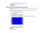 Page 987. Adjust the aspect ratio for the projected image, if necessary.
Parent topic:
Using Basic Projector Features
Related concepts
Image Aspect Ratio
Adjusting the Image Position Using Screen Position You can adjust the image position if there are margins between the edge of the image and the projected
screen frame.
Note:You cannot adjust the screen position if the Screen Type is set to 16:10for a WXGA/WUXGA
projector model or 4:3for a XGA projector model.
1. Turn on the projector and display an image.
2....