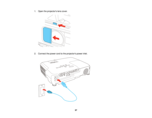 Page 571. Open the projectors lens cover.
2. Connect the power cord to the projectors power inlet.
57   