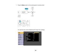 Page 1401. Press the
Menubutton on the control panel or remote control.
You see the menu screen displaying the Image menu settings. 140   