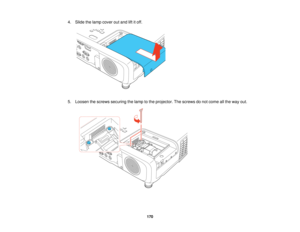 Page 1704. Slide the lamp cover out and lift it off.
5. Loosen the screws securing the lamp to the projector. The screws do not come all the way out.
170   