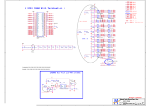 Page 4355
44
33
22
11
D
D
C
C
B
B
A
A
MEM_ADDR6MEM_ADDR5MEM_ADDR4
MEM_DQ0
MEM_VREFMEM_DQ15
MEM_DQ1
MEM_DQ14
MEM_DQ2MEM_DQ3MEM_DQ4MEM_DQ5MEM_DQ6MEM_DQ7MEM_DQS0MEM_WE#MEM_DQM0MEM_CAS#MEM_CS#MEM_RAS#MEM_BA0MEM_BA1MEM_ADDR10MEM_ADDR0MEM_ADDR1MEM_ADDR2MEM_ADDR3
MEM_DQ13MEM_DQ12MEM_DQ11MEM_DQ10MEM_DQ9MEM_DQ8MEM_DQS1MEM_DQM1MEM_CLK0#MEM_CLK0MEM_CLKENMEM_ADDR12MEM_ADDR11MEM_ADDR9MEM_ADDR8MEM_ADDR7
RWE#RCAS#RRAS#RCS#RDQS0RDQM0RDQM1RDQS1RCKERCLK0RCLK0#RDQ[15..0]RA[12..0]RBA0RBA1MEM_VREFDDRVGND
MEM_CLKEN...