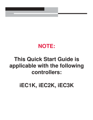 Page 2NOTE:  
This Quick Start Guide is 
applicable with the   following 
controllers:  
iEC1K, iEC2K,   iEC3K   