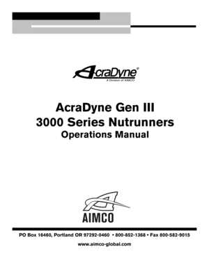 Page 1AcraDyne Gen III  
3000 Series Nutrunners
Operations Manual
PO Box 16460, Portland OR 97292-0460  • 800-852-1368 • Fax 800-582-9015
www.aimco-global.com 