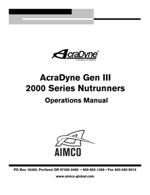 Page 1PO Box 16460, Portland OR 97292-0460  • 800-852-1368 • Fax 800-582\
-9015
www.aimco-global.com
AcraDyne Gen III  
2000 Series Nutrunners
 Operations Manual 