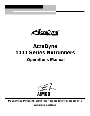 Page 1PO Box 16460, Portland OR 97292-0460  • 800-852-1368 • Fax 800-582\
-9015
www.aimco-global.com
AcraDyne  
1000 Series Nutrunners
 Operations Manual 