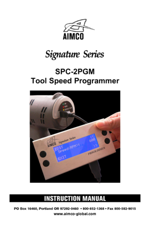 Page 11
SPC-2PGM  
Tool Speed Programmer 
PO Box 16460, Portland OR 97292-0460  • 800-852-1368 • Fax 800-582-9015
www.aimco-global.com
INSTRUCTION MANUAL 