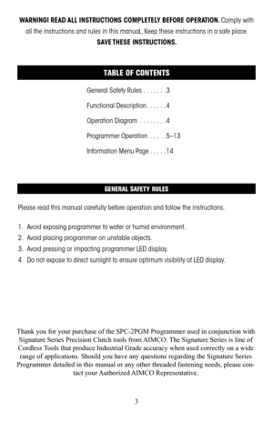 Page 33
TABLE OF CONTENTS
General Safety Rules  . . . . . . .3
Functional Description . . . . . .4
Operation Diagram  . . . . . . . .4
Programmer Operation  . . . . .5–13
Information Menu Page . . . . .14
WARNING! READ ALL INSTRUCTIONS COMPLETELY BEFORE OPERATION. Comply with 
all the instructions and rules in this manuaL . Keep these instructions in a safe place .
SAVE THESE  INSTRUCTIONS.
Please read this manual carefully before operation and follow the instructions  .
1 . Avoid exposing programmer to water...