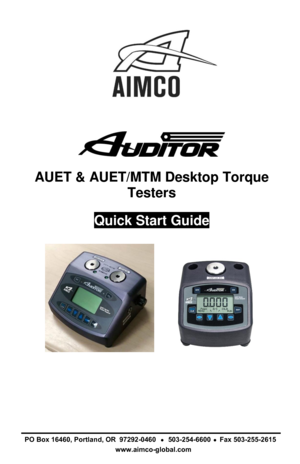 Page 1AUET & AUET/MTM Desktop Torque 
Testers  Quick Start
 Guide  
PO 
Box  16460,  Portland,  OR 97292-0460
  
  503-254-6600 
   
Fax  503-255-2615 
www.aimco-global.com 