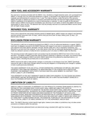 Page 15 
 
AHCTS-K Series User’s Guide 
 AIMCO LIMITED WARRANTY 14 
 NEW TOOL AND ACCESSORY WARRANTY 
 
Any new tool or accessory branded with the AIMCO, Uryu, AcraDyne or Eagle Industries name, and  purchased from 
AIMCO, or through one of its authorized distributors or agents, is warranted to the original buyer against defects in 
materials and workmanship for a period of one (1) year* from date of delivery. Under the terms of this warranty, 
AIMCO will repair or replace any product or accessory warranted...