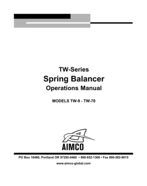 Page 1PO Box 1\f4\f0, Portland OR 97\b9\b-04\f0  • 800-85\b-13\f8 • Fax 800-58\b-9015www.aimco-global.com TW-Series
Spring Balancer Operations  Manual
MODELS  TW-9 - TW-70
Ergo Arm Operations \:Manual_3000 nutrunner\: manual.qxd  \f/\b/2013\:  \f:46 AM  Page 1 