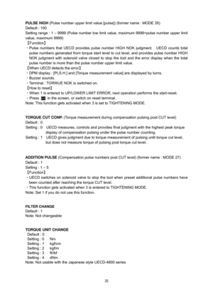 Page 36 35
PULSE HIGH (Pulse number upper limit value [pulse]) (former name : MODE 35) 
Default : 100   
Setting range : 1 – 9999 (Pulse number low limit value, maximum 9998