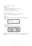 Page 24 24
 
 
KEY BZ VOL. (Buzzer Sound at Key Operation) 
Initial Value  : 5 
Setting Range  : 0~5 
・This buzzer sounds to give operators power-on and/or key-in signals. 
0: no sound  1: low-volume~5: high-volume 
・This setting is common among WORK No. 1~4. 
・Be sure to set to Level 5 when you use the low-tone buzzer. 
 
 
DISPLAY (LCD Display Selection) 
Select any of the following LCD display options to view under Operation Mode: 
Selections: Standard (initial setting) or Fas. time   
 
Standard 
・Items on...