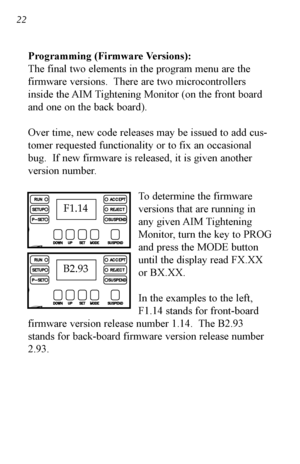 Page 2322
Programming (Firmware Versions):
The final two elements in the program menu are the
firmware versions.  There are two microcontrollers
inside the AIM Tightening Monitor (on the front board
and one on the back board).
Over time, new code releases may be issued to add cus
tomer requested functionality or to fix an occasional
bug.  If new firmware is released, it is given another
version number.To determine the firmware
versions that are running in
any given AIM Tightening
Monitor, turn the key to PROG...