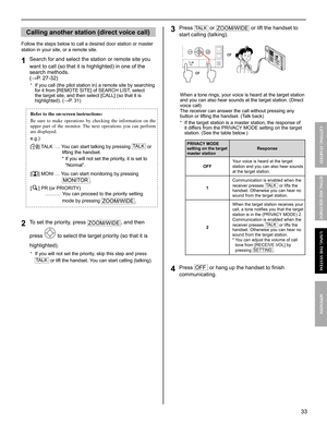 Page 3333
GETTING STARTED USING THE SYSTEM APPENDIX
SETTING AND ADJUSTMENT
Calling another station (direct voice call)
Follow the steps below to call a desired door station or master 
station in your site, or a remote site.
Search for and select the station or remote site you 1 want to call (so that it is highlighted) in one of the 
search methods. 
(→P. 27-32)
If you call (the pilot station in) a remote site by searching * for it from [REMOTE SITE] of SEARCH LIST, select 
the target site, and then select...