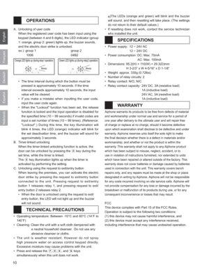 Page 1010
English
Nederlands
Français
Deutsch
Español
OPERATIONS
A.  Unlocking of user code
When the registered user code has been input using the 
keypad (between 4 and 6 digits), the LED indicator (group 
1: orange, group 2: green) lights up, the buzzer sounds, 
and the electric door strike is unlocked.
Orange LED lights up (during relay1 operation)Green LED lights up (during relay2 operation)
ex.): group 1
1006group 2
04B2
BeepBeep
•  The time interval during which the button must be 
pressed is...