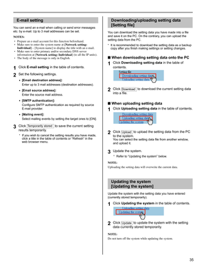 Page 3535
GETTING STARTED USING THE SYSTEM APPENDIX
SETTING THE SYSTEM
E-mail setting
You can send an e-mail when calling or send error messages 
etc. by e-mail. Up to 3 mail addresses can be set.
NOTES:
Prepare an e-mail account for this function beforehand.

Make sure to enter the system name at [Network setting: 
Individual] – [System name] to display the title with an e-mail.
Make sure to enter primary and/or secondary DNS server 

information at [
Network setting: Individual] (to all the IP units).
The...