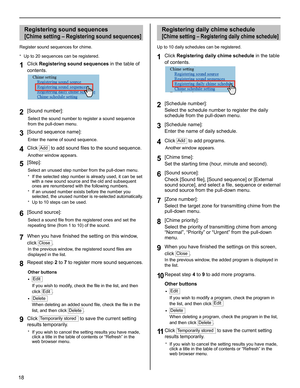 Page 1818
Registering sound sequences 
[Chime setting – Registering sound sequences]
Register sound sequences for chime. 
Up to 20 sequences can be registered.
* 
Click 1 Registering sound sequences in the table of 
contents.
[Sound number]:2 
Select the sound number to register a sound sequence 
from the pull-down menu.
[Sound sequence name]:3 
Enter the name of sound sequence.
Click 4 Add to add sound ﬁ les to the sound sequence.
Another window appears.
[Step]: 5 
Select an unused step number from the...