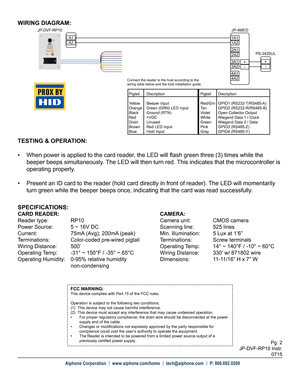 Page 2WIRING DIAGRAM:
1A11A2
2A12A2
3A13A2
4A14A2
+-
A1A2
+-
JP-DVF-RP10JP-4MED
PS-2420UL
TESTING & OPERATION:
• When power is applied to the card reader, the LED will flash green three (3) times while the 
beeper beeps simultaneously. The LED will then turn red. This indicates that the microcontroller is 
operating properly. 
•  Present an ID card to the reader (hold card directly in front of reader).  The LED will momentarily 
turn green while the beeper beeps once, indicating that the card was rea\
d...