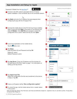 Page 1414 | RY-IP44 Programming Manual
RZQORDG,;0RELOHIURPWKHApp StoreSM
Connect to the WiFi network associated with the IX Series  
system installation. Once connected, tap on the connected network.
Tap Static and enter the ,3$GGUHVV that was assigned when 
FRQ