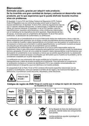 Page 78El Apartado 15 de la FCC del Código Federal de Regulación (CFR, Federal  
Code Of Regulation) es una norma de prueba común para la mayoría de 
equipos electrónicos. El Apartado 15 de la FCC cubre las regulaciones bajo las 
que un aparato radiante intencionado, no intencionado o incidental se puede 
utilizar sin licencia individual. El Apartado 15 de la FCC también cubre las 
especicaciones, requisitos administrativos y otras condiciones relacionados 
con el marketing de los dispositivos de dicho...