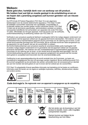 Page 97De CFR (Code Of Federal Regulation) FCC Deel 15 is een algemene  
teststandaard voor de meeste elektronische apparatuur. FCC Deel 15 dekt 
de wettelijke voorschriften waaronder een opzettelijke, onopzettelijke of 
incidentele radiator kan worden bedien zonder individuele licentie. FCC Deel 
15 dekt ook de technische specicaties, administratieve vereisten en andere 
voorwaarden betreffende het verhandelen van apparaten die onder FCC Deel 
15 vallen. Afhankelijk van het type apparaat, moet het proces voor...