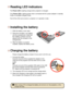 Page 4


Please charge the battery at least 3 hours prior to its first use.
1.
 
Connect the cable.
 Connect one end of the supplied AC adapter to the USB port of the projector and the other end to a wall outlet. OR Connect one end of the supplied USB cable to the USB port of the projector and the other end to a powered PC. Make sure the projector is powered off.
2.
 
The charging LED turns orange and the charge starts.
3.
 
When the charging is interrupted or the battery pack is 
fully charged, the...