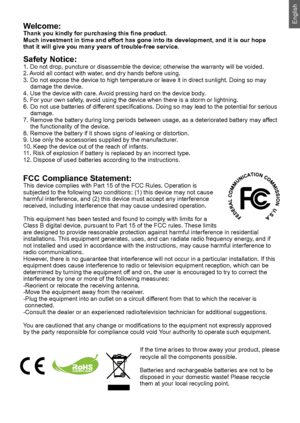 Page 1English
If the time arises to throw away your product, please recycle all the components possible. 
Batteries and rechargeable batteries are not to be disposed in your domestic waste! Please recycle them at your local recycling point. 
Together we can help to protect the environment. 
Welcome:Thank you kindly for purchasing this fine product. Much investment in time and effort has gone into its development, and it\
 is our hope that it will give you many years of trouble-free service.
Safety Notice:1. Do...