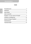 Page 22Benutzerhandbuch  
             Seite 3
DE 
Inhalt 
 
Produktübersicht ________________________________ 4 
Paketinhalt _____________________________________ 5 
Erste Schritte ___________________________________ 6 
Inhalt vorbereiten________________________________ 7 
Projektion von einer externen AV-Quelle ____________ 8 
Funktionen und Bedienung ______________________ 10 
Hinweis für längere Projektion ____________________ 18 
Fehlerbehebung ________________________________ 18 
Technische Daten...