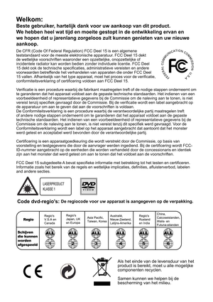 Page 97De CFR (Code Of Federal Regulation) FCC Deel 15 is een algemene  
teststandaard voor de meeste elektronische apparatuur. FCC Deel 15 dekt 
de wettelijke voorschriften waaronder een opzettelijke, onopzettelijke of 
incidentele radiator kan worden bedien zonder individuele licentie. FCC Deel 
15 dekt ook de technische specicaties, administratieve vereisten en andere 
voorwaarden betreffende het verhandelen van apparaten die onder FCC Deel 
15 vallen. Afhankelijk van het type apparaat, moet het proces voor...