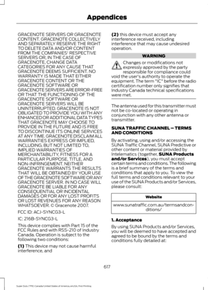 Page 620GRACENOTE SERVERS OR GRACENOTE
CONTENT. GRACENOTE COLLECTIVELY
AND SEPARATELY RESERVE THE RIGHT
TO DELETE DATA AND/OR CONTENT
FROM THE COMPANIES' RESPECTIVE
SERVERS OR, IN THE CASE OF
GRACENOTE, CHANGE DATA
CATEGORIES FOR ANY CAUSE THAT
GRACENOTE DEEMS SUFFICIENT. NO
WARRANTY IS MADE THAT EITHER
GRACENOTE CONTENT OR THE
GRACENOTE SOFTWARE OR
GRACENOTE SERVERS ARE ERROR-FREE
OR THAT THE FUNCTIONING OF THE
GRACENOTE SOFTWARE OR
GRACENOTE SERVERS WILL BE
UNINTERRUPTED. GRACENOTE IS NOT
OBLIGATED TO...