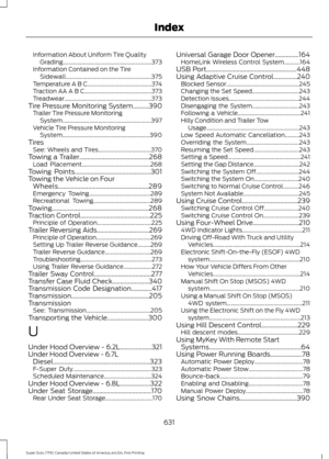 Page 634Information About Uniform Tire Quality
Grading.............................................................. 373
Information Contained on the Tire Sidewall............................................................ 375
Temperature A B C............................................. 374
Traction AA A B C............................................... 373
Treadwear............................................................. 373
Tire Pressure Monitoring System..........390
Trailer Tire Pressure Monitoring...