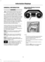 Page 114GENERAL INFORMATION
WARNING
Driving while distracted can result in
loss of vehicle control, crash and
injury. We strongly recommend that
you use extreme caution when using any
device that may take your focus off the
road. Your primary responsibility is the safe
operation of your vehicle. We recommend
against the use of any hand-held device
while driving and encourage the use of
voice-operated systems when possible.
Make sure you are aware of all applicable
local laws that may affect the use of
electronic...