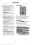 Page 239The following camera views can be
accessed in park (P), neutral (N) or drive
(D) when you press the camera button:
•
Front 360 + Normal: Contains the
normal front camera view next to a
360 degree camera view.
• Front Normal View:
 Provides an
image of what is directly in front of your
vehicle.
• Front Split View:
 Provides an
extended view of what is in front of
your vehicle by using the front and side
cameras.
The following camera views can be
accessed when you shift into reverse (R):
• Rear 360 +...