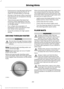 Page 294•
Fuel economy may decrease with lower
temperatures during the first 8– 10
miles (12 –16 kilometers) of driving.
• Driving on flat terrain offers improved
fuel economy as compared to driving
on hilly terrain.
• Transmissions give their best fuel
economy when operated in the top
cruise gear and with steady pressure
on the gas pedal.
• Four-wheel-drive operation (if
equipped) is less fuel efficient than
two-wheel-drive operation.
• Close the windows for high-speed
driving.
DRIVING THROUGH WATER WARNING
Do...