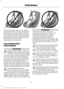 Page 35If the booster seat slides on the vehicle
seat upon which it is being used, placing a
rubberized mesh sold as shelf or carpet
liner under the booster seat may improve
this condition. Do not introduce any item
thicker than this under the booster seat.
Check with the booster seat
manufacturer's instructions.
CHILD RESTRAINT
POSITIONING
WARNINGS
Airbags can kill or injure a child in a
child seat. Never place a rear-facing
child seat in front of an active airbag.
If you must use a forward-facing child...