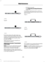 Page 342Type B
Fluid levels above the safe range may
result in transmission failure. An overfill
condition of transmission fluid may cause
shift and engagement concerns, and
possible damage.
High fluid levels can be caused by an
overheating condition.
Adjusting Automatic Transmission
Fluid Levels
Note:
Use of a non-approved automatic
transmission fluid may cause internal
transmission component damage.
Before adding any fluid, make sure the
correct type is used. The type of fluid used
is normally indicated on: •...