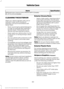 Page 364Specification
Name
Nettoyant pour roues et pneus Motorcraft® (Canada)
ZC-37-A (U.S. & Canada)
CLEANING THE EXTERIOR
Wash your vehicle regularly with cool or
lukewarm water and a neutral pH
shampoo, we recommend Motorcraft
Detail Wash.
• Never use strong household detergents
or soap, for example dish washing or
laundry liquid. These products can
discolor and spot painted surfaces.
• Never wash your vehicle when it is hot
to the touch, or during strong or direct
sunlight.
• Dry your vehicle with a chamois...