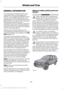 Page 373GENERAL INFORMATION
Use only approved wheel and tire sizes,
using other sizes could damage your
vehicle. If you change the diameter of the
tires from that fitted at the factory, the
speedometer may not display the correct
speed. Take your vehicle to an authorized
Ford dealer to have the system
reprogrammed. If you intend to change the
size of the wheels from that fitted by the
manufacturer, you can check the suitability
with an authorized dealer.
Additional information related to the
functionality and...