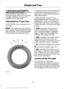 Page 382D.
Maximum Load Single lb
(kg) at psi (kPa) cold: Indicates
the maximum load and tire
pressure when the tire is used as
a single; defined as two tires
(total) on the rear axle.
Information on T Type Tires
T145/80D16 is an example of a
tire size.
Note: The temporary tire size for
your vehicle may be different from
this example. Tire Quality Grades
do not apply to this type of tire. T type tires have some additional
information beyond those of P
type tires. These differences are
described below:
A.
T:...