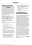 Page 45Deactivating and Activating the
Belt-Minder Feature (Driver only)
WARNING
While the system allows you to
deactivate it, this system is designed
to improve your chances of being
safely belted and surviving an accident.
We recommend you leave the system
activated for yourself and others who may
use the vehicle. To reduce the risk of injury,
do not deactivate or activate the system
while driving the vehicle. Note:
If you are using MyKey, you cannot
disable the Belt-Minder. Also, if the
Belt-Minder has been...